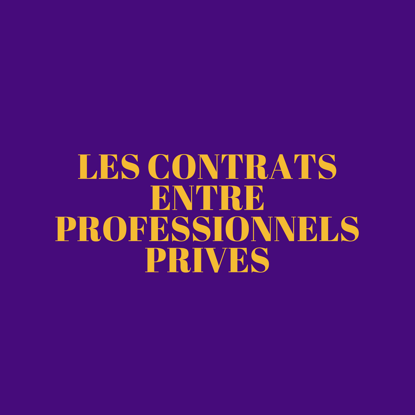 Les contrats entre professionnels privés