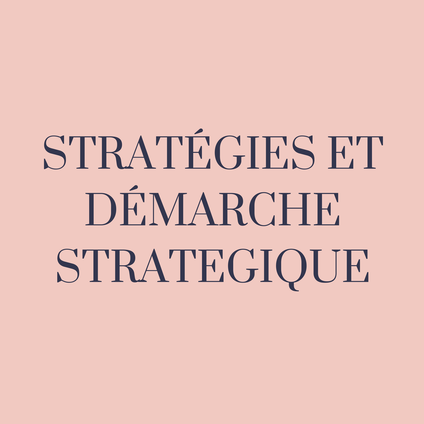 Stratégie et démarche stratégique