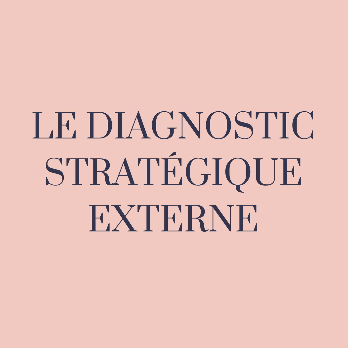 Le diagnostique stratégique externe