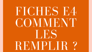 fiches E4 comment les remplir